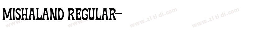 Mishaland Regular字体转换